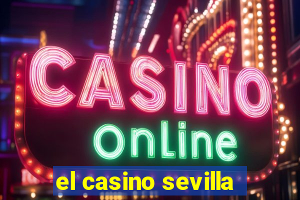 el casino sevilla