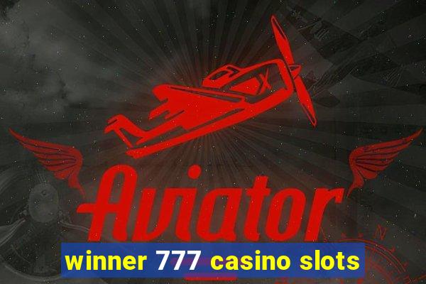 winner 777 casino slots