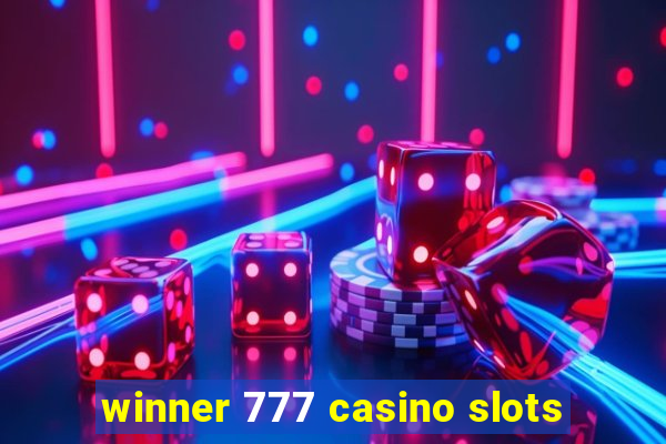 winner 777 casino slots