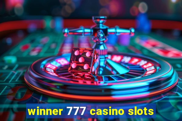 winner 777 casino slots