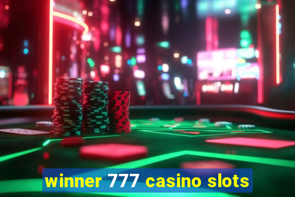 winner 777 casino slots