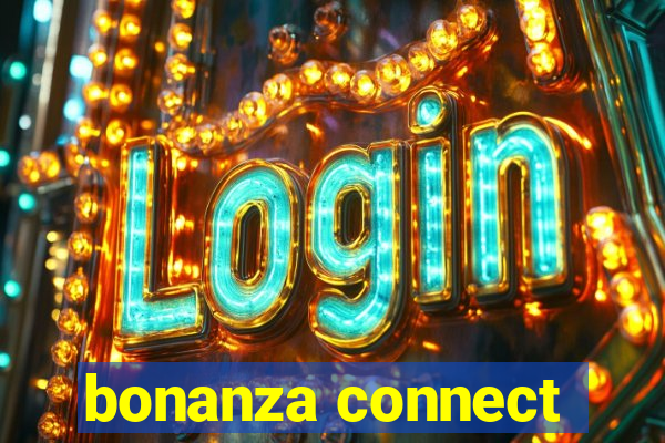 bonanza connect