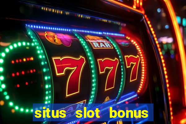 situs slot bonus garansi kekalahan