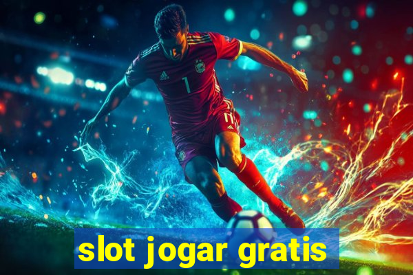 slot jogar gratis