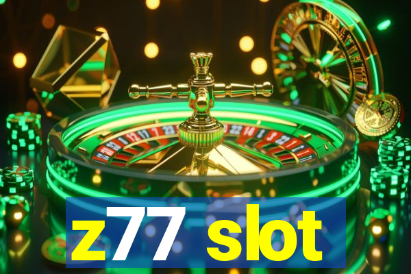 z77 slot