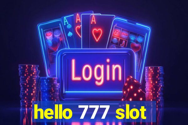 hello 777 slot