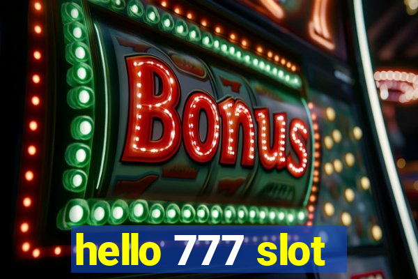 hello 777 slot