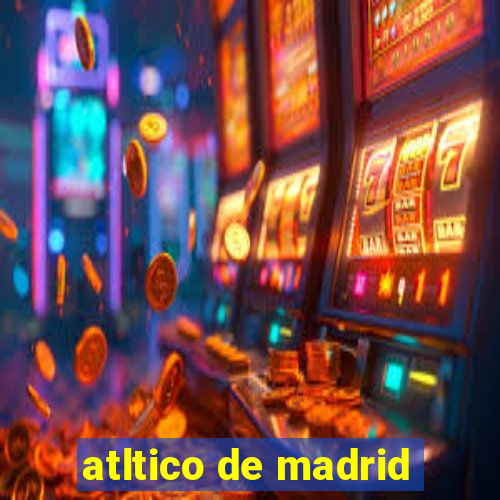 atltico de madrid