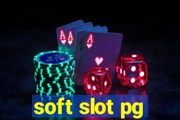 soft slot pg