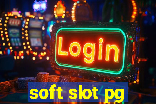 soft slot pg