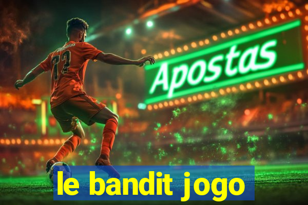 le bandit jogo