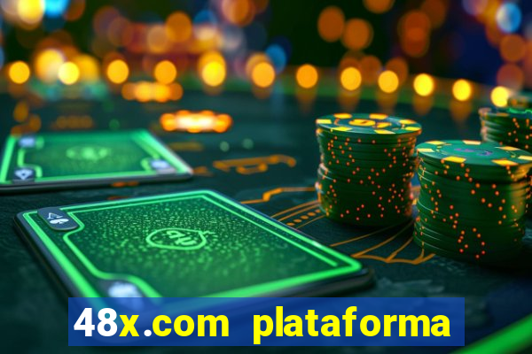 48x.com plataforma de jogos