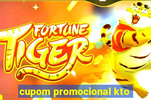 cupom promocional kto