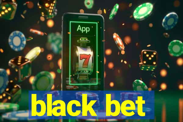 black bet