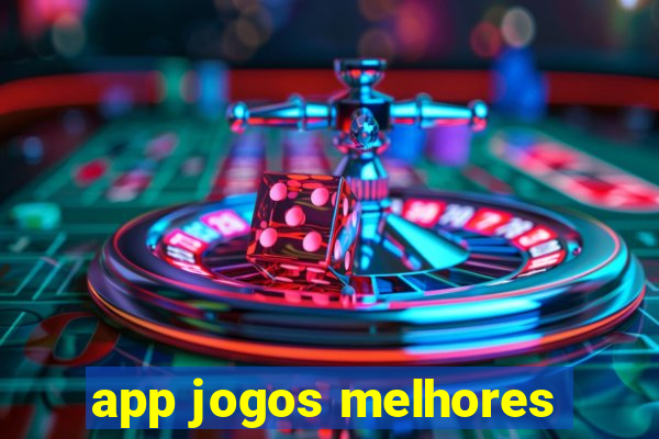 app jogos melhores