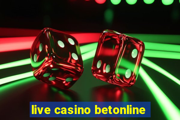 live casino betonline