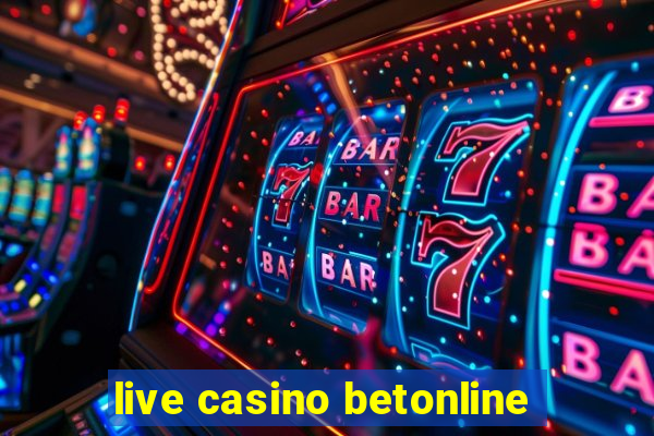 live casino betonline