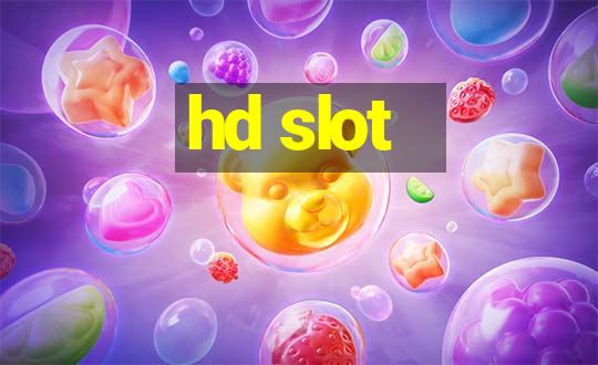 hd slot