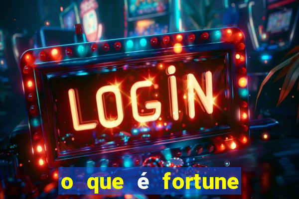 o que é fortune tiger é confiável