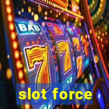 slot force