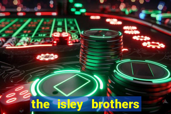 the isley brothers between the sheets album