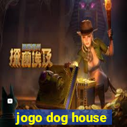 jogo dog house