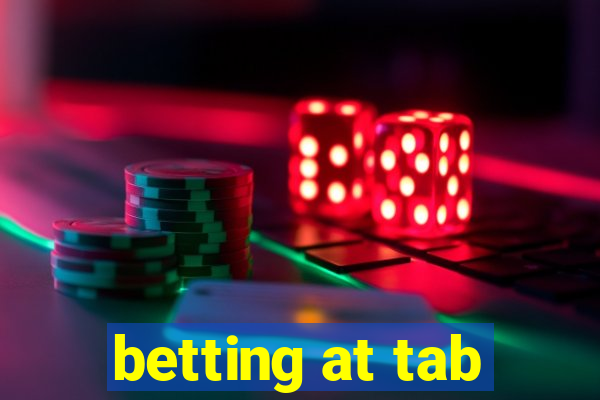 betting at tab