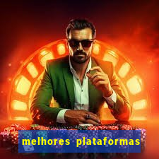 melhores plataformas de apostas