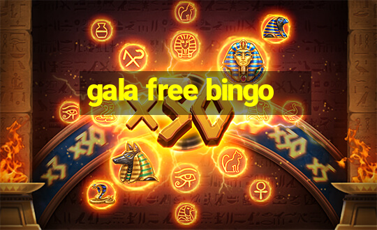 gala free bingo