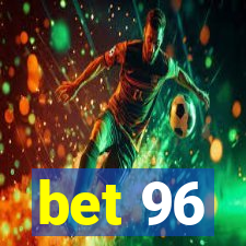 bet 96