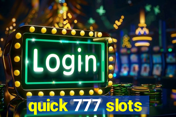 quick 777 slots