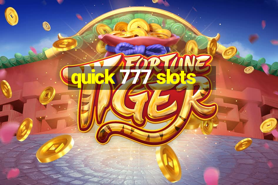 quick 777 slots