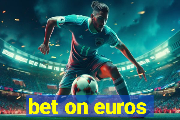 bet on euros