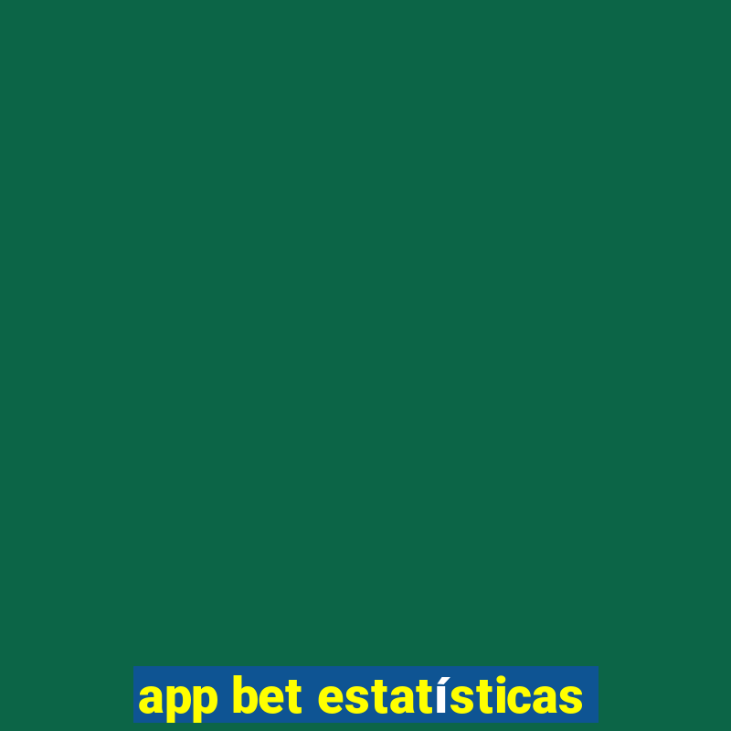 app bet estatísticas