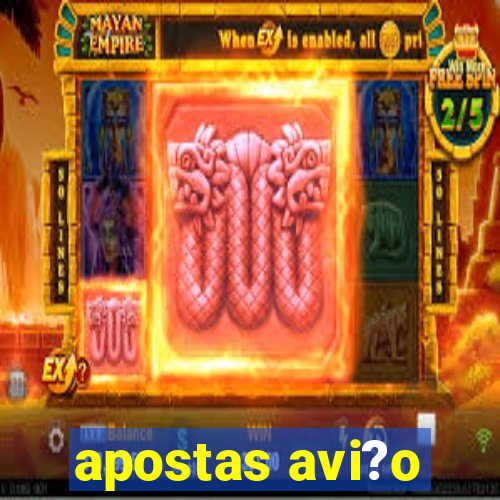 apostas avi?o