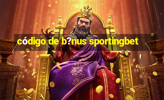 código de b?nus sportingbet