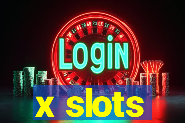 x slots