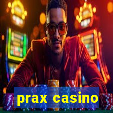 prax casino