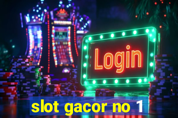 slot gacor no 1