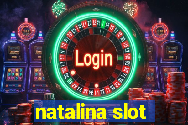 natalina slot