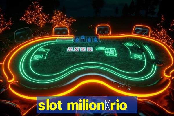 slot milion谩rio