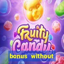 bonus without deposit bet