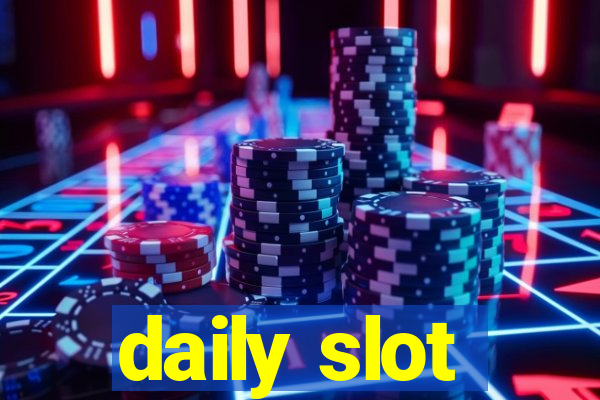 daily slot