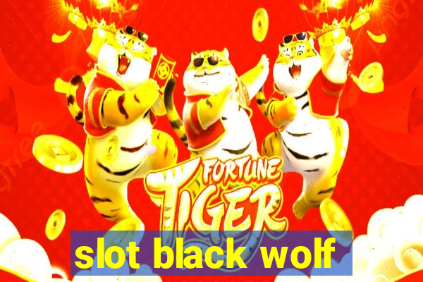 slot black wolf