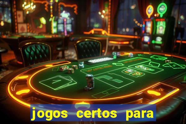 jogos certos para apostar hoje