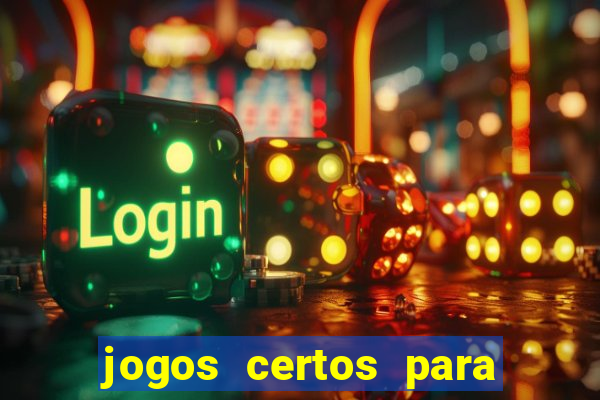 jogos certos para apostar hoje