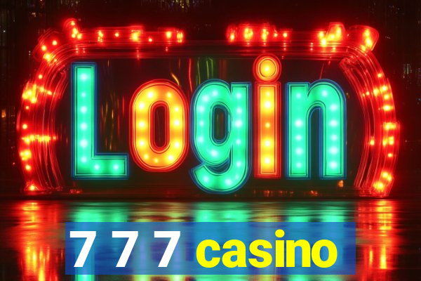 7 7 7 casino