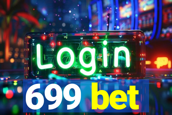 699 bet