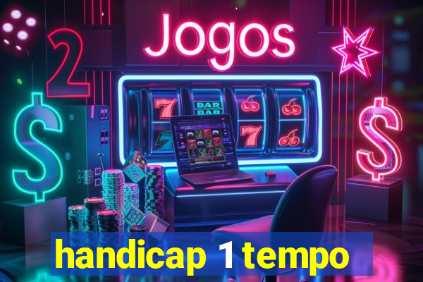 handicap 1 tempo