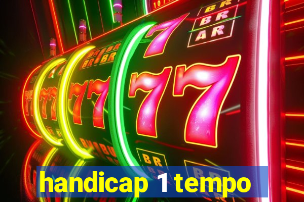 handicap 1 tempo